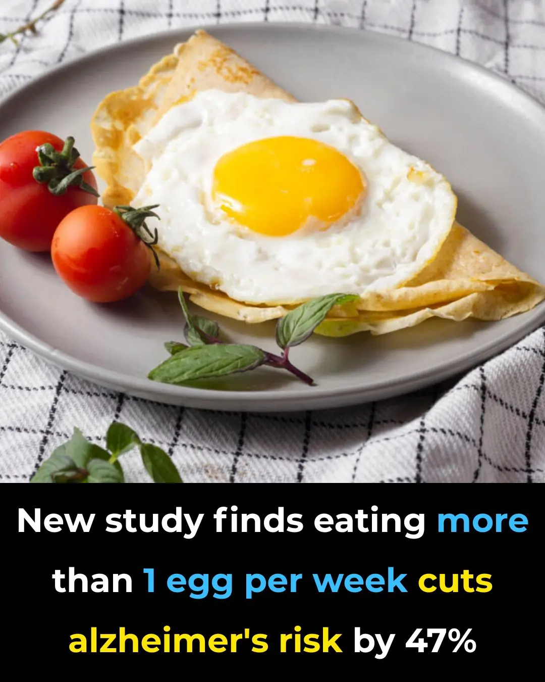 New Study Finds Eating More Than 1 Egg Per Week Cuts Alzheimer’s Risk by 47%