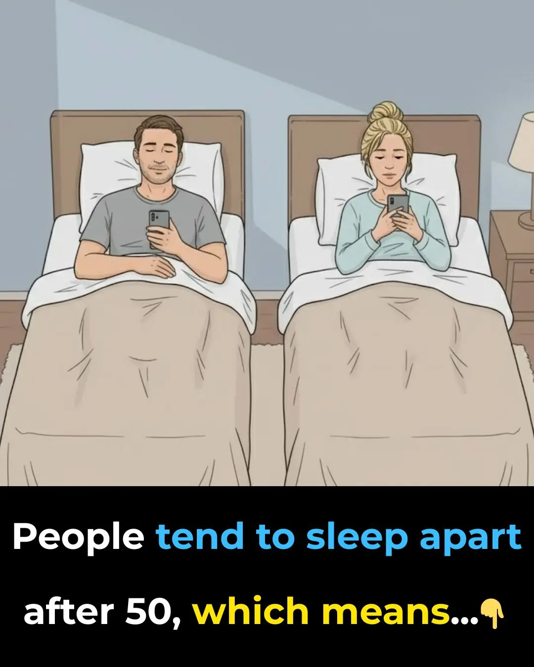 People tend to sleep apart after 50, which means