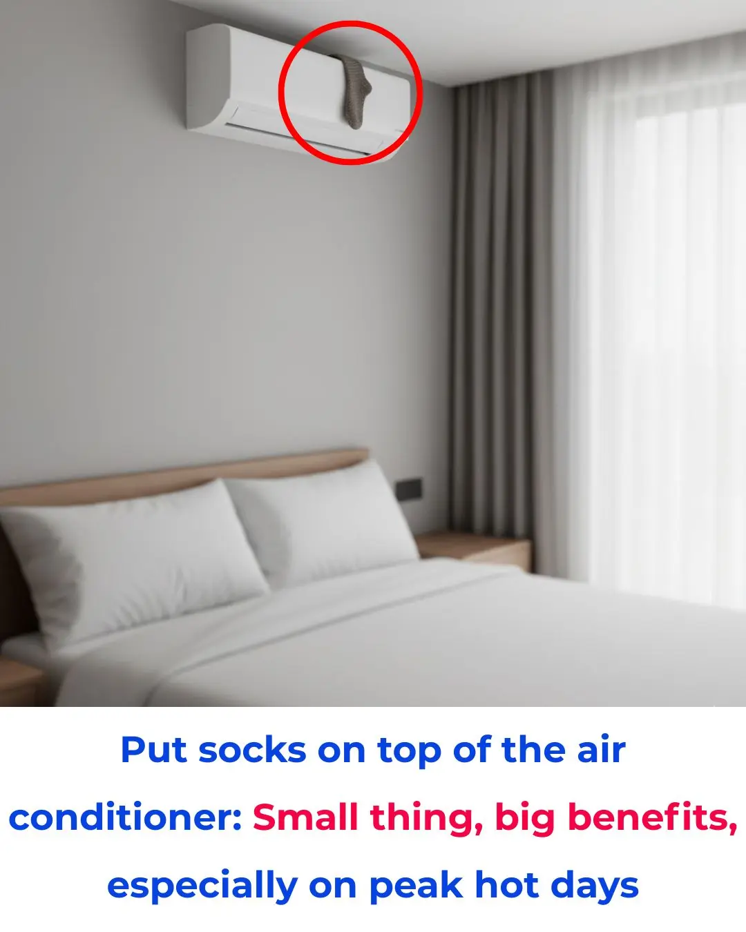 Put socks on top of the air conditioner: Small thing, big benefits, especially on peak hot days