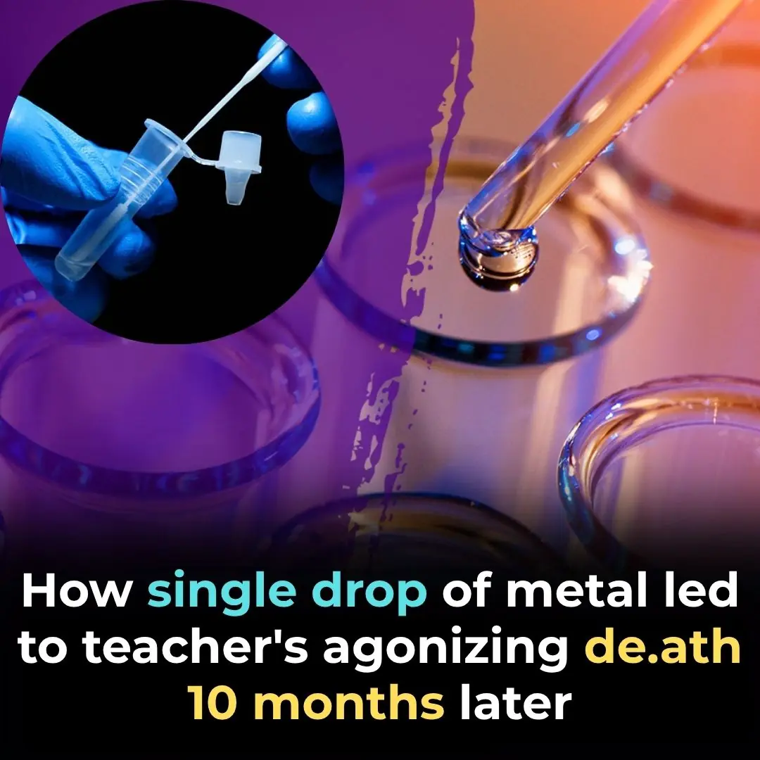 How single drop of toxic metal led to teacher's agonizing death 10 months later