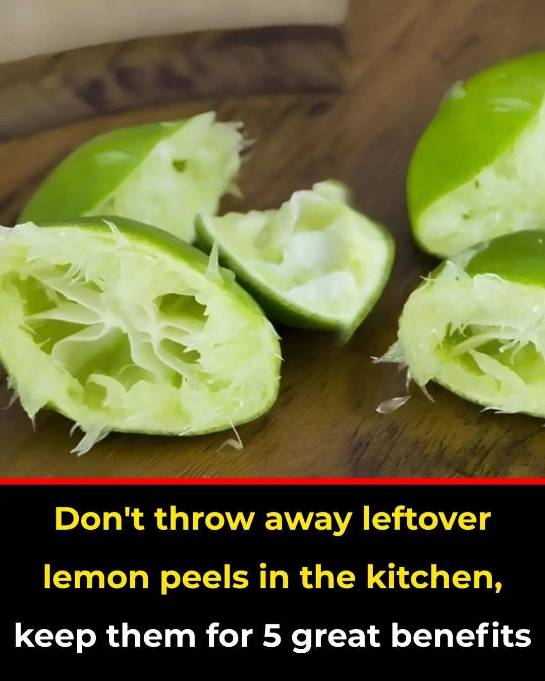 Don't throw away leftover lemon peels in the kitchen, keep them for 5 great benefits
