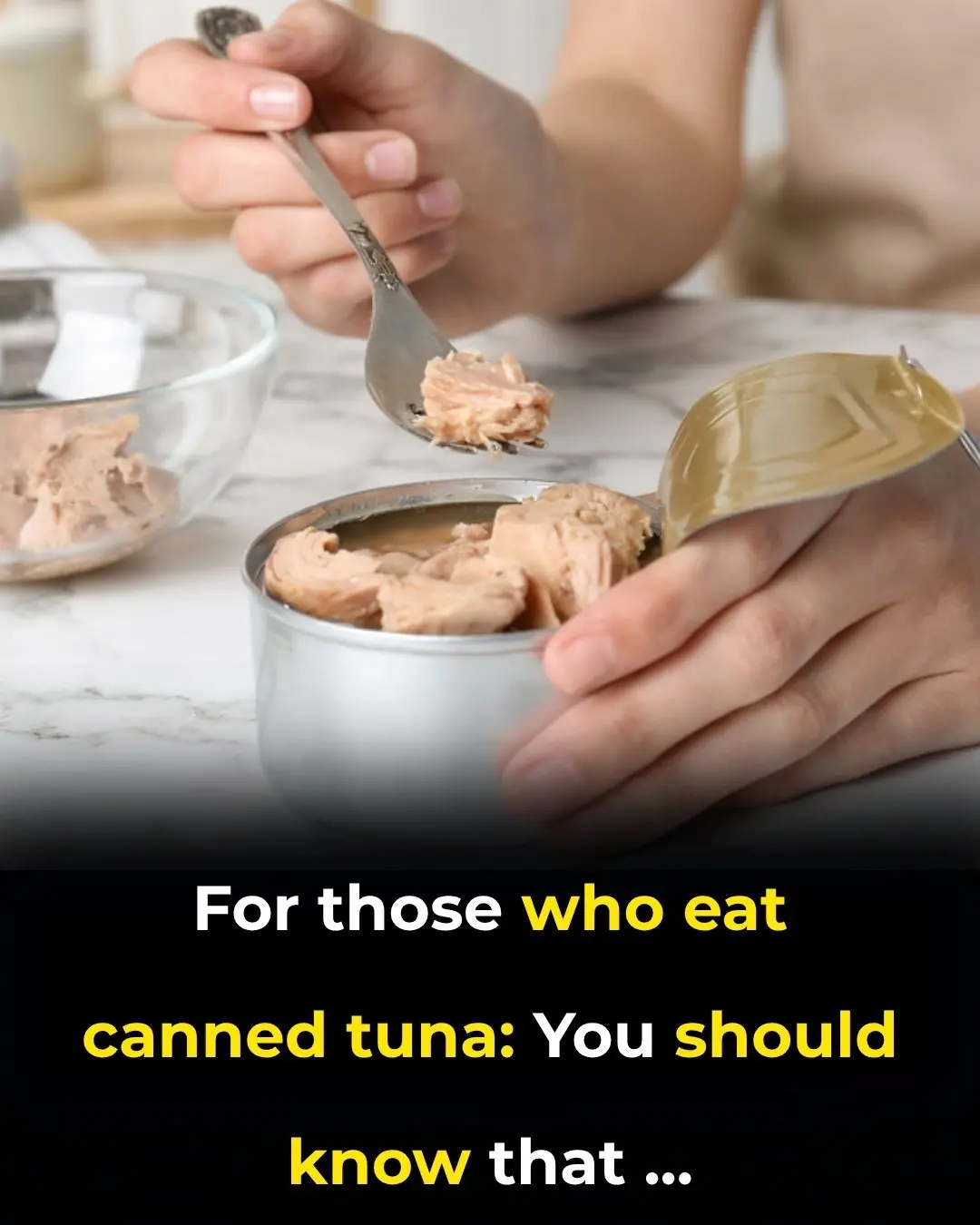 For those who eat canned tuna: you should know that