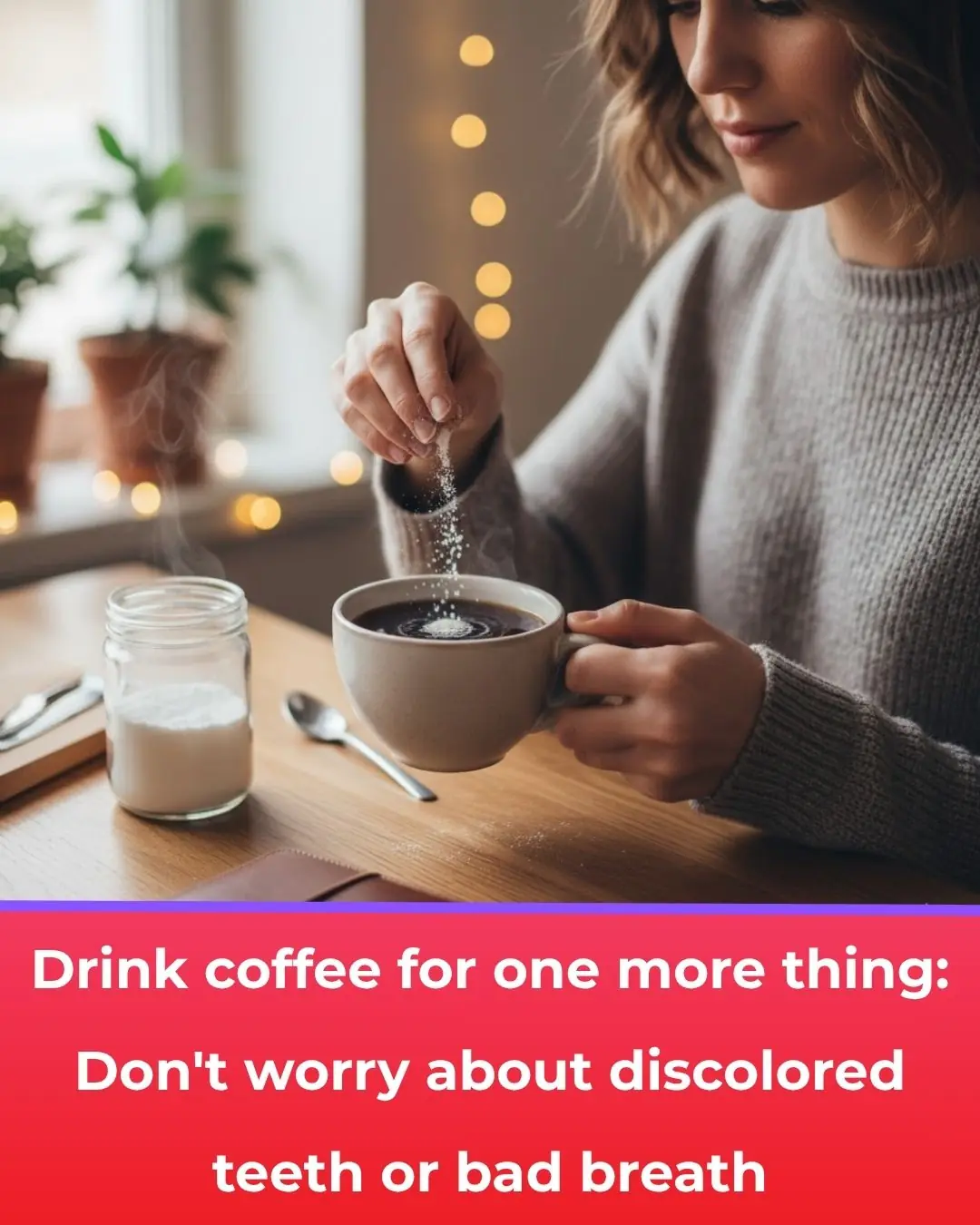 Add This One Ingredient to Your Coffee: Say Goodbye to Yellow Teeth and Bad Breath