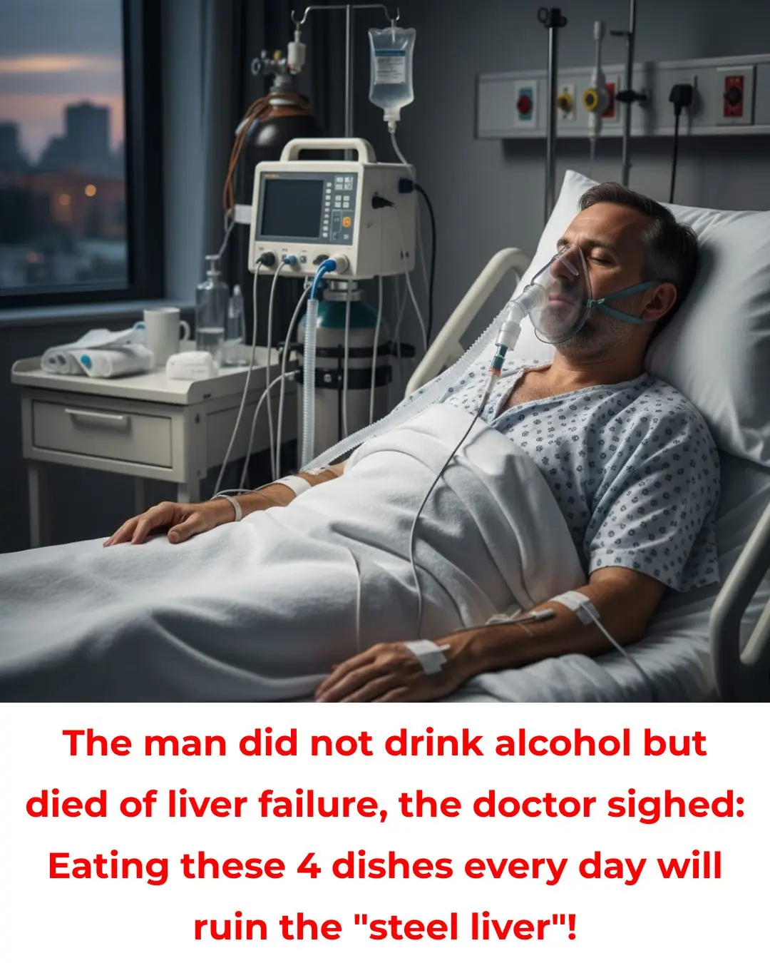 A Man Who Didn’t Drink Alcohol Dies of Liver Failure; Doctor Sighs: “Eating These 4 Foods Daily Can Destroy Even the Strongest Liver!”