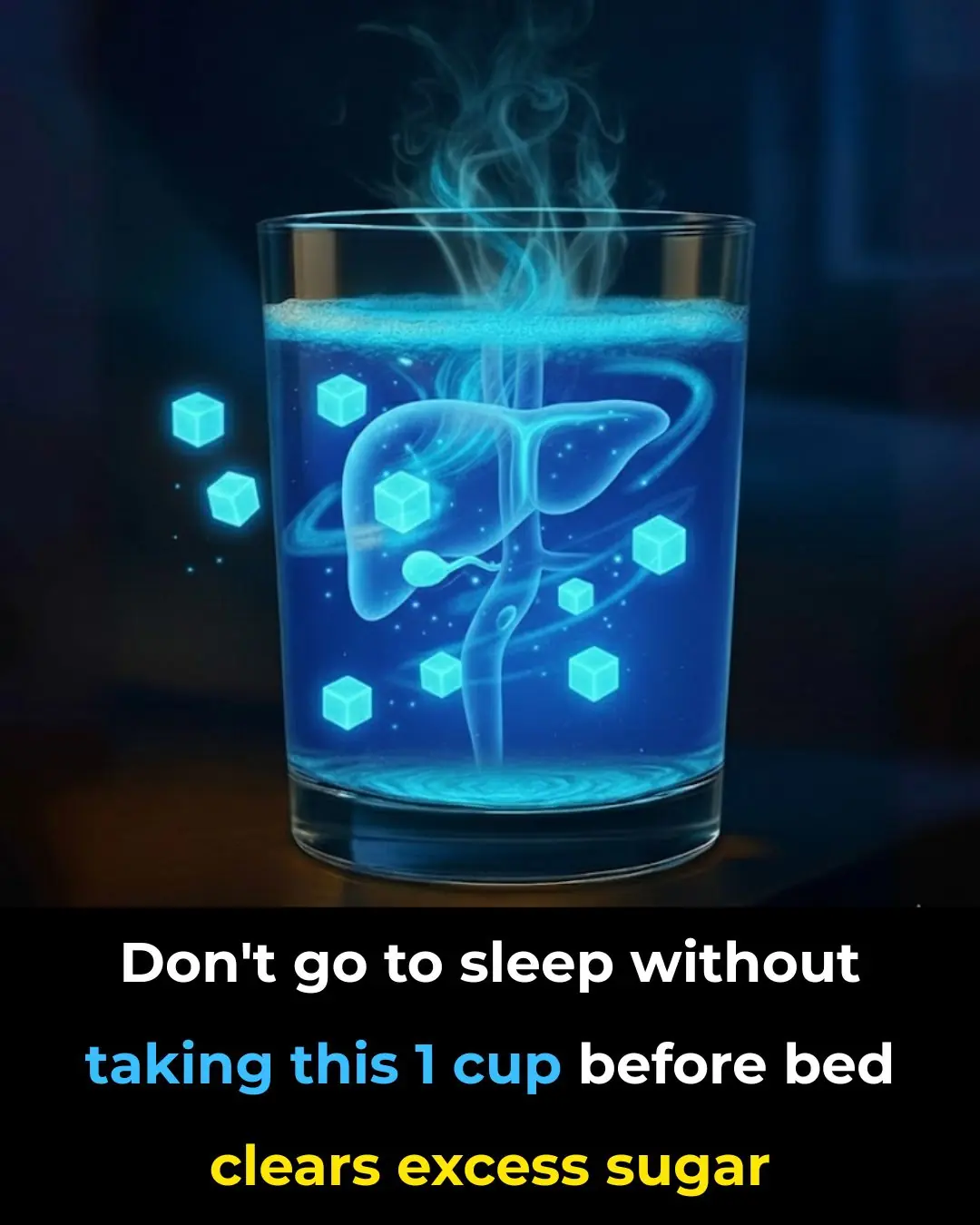Don’t go to sleep without taking this — 1 cup before bed clears excess sugar