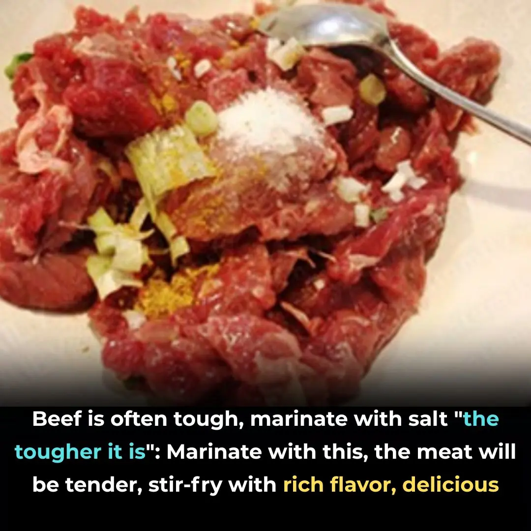 Beef is often tough, marinate with salt "the tougher it is": Marinate with this, the meat will be tender, stir-fry with rich flavor, delicious