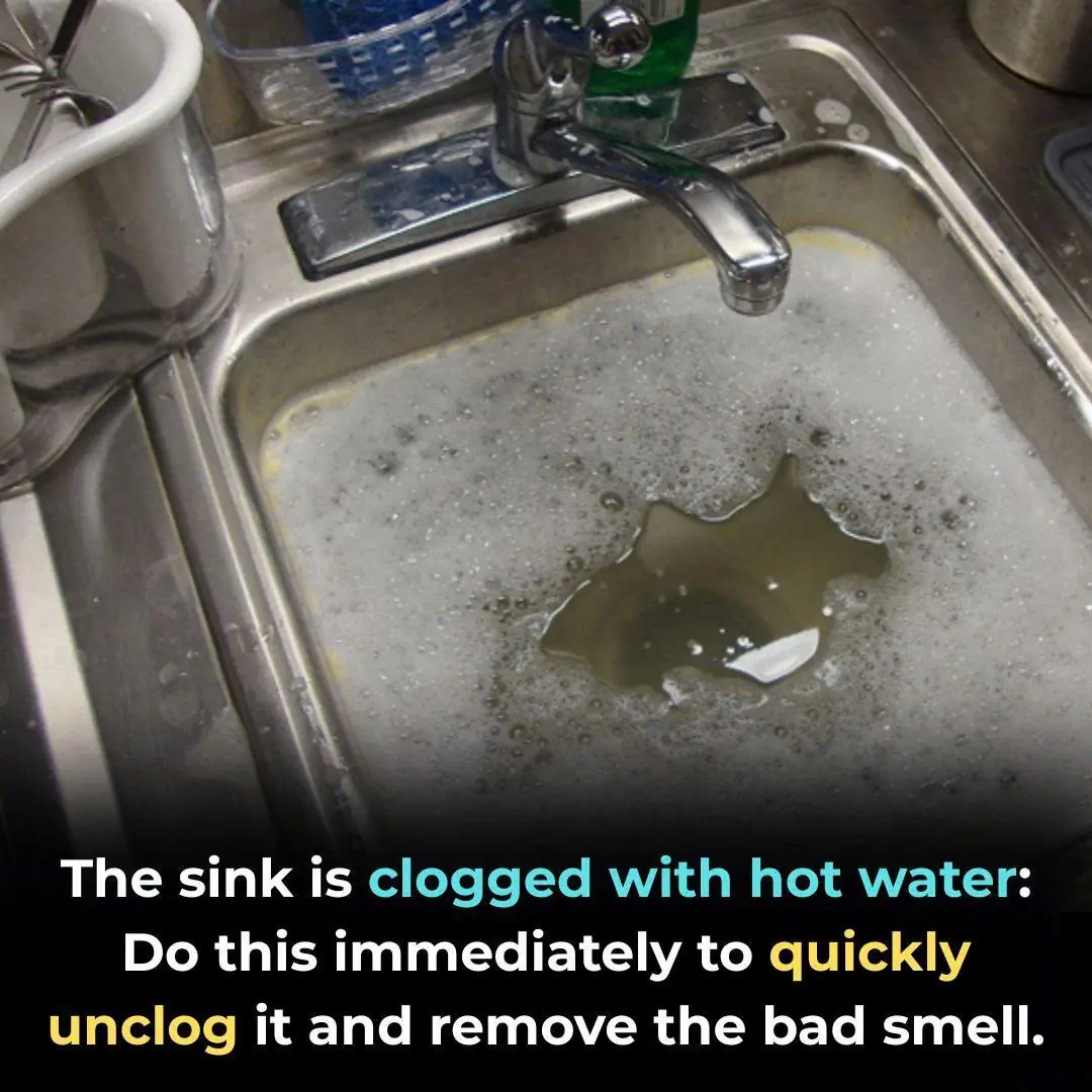 The sink is clogged with hot water: Do this immediately to quickly unclog it and remove the bad smell.