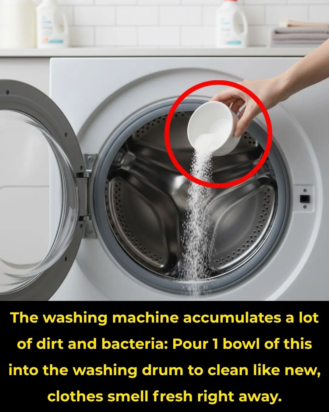 The washing machine accumulates a lot of dirt and bacteria: Pour 1 bowl of this into the washing drum to clean like new, clothes smell fresh right away