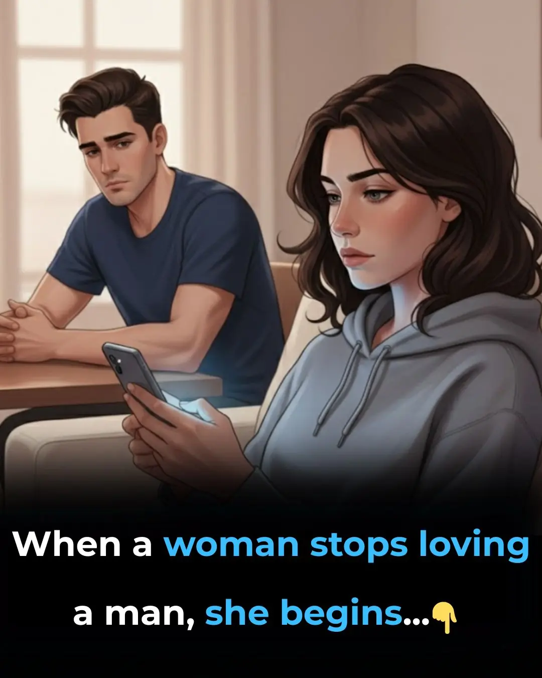 When a woman stops loving a man, she begins…