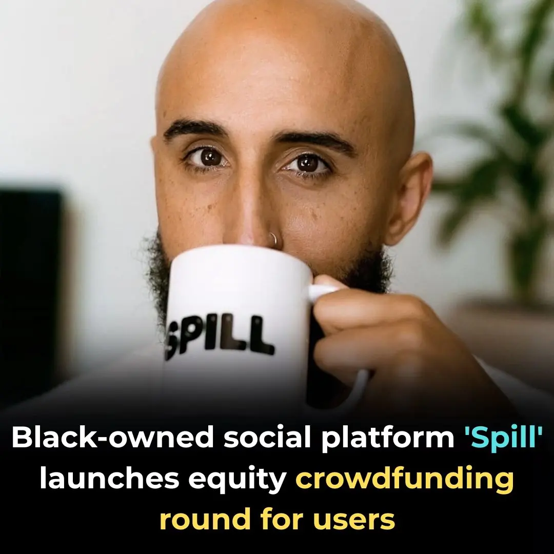 Black-Owned Social Platform ‘SPILL’ Launches Equity Crowdfunding Round for Users