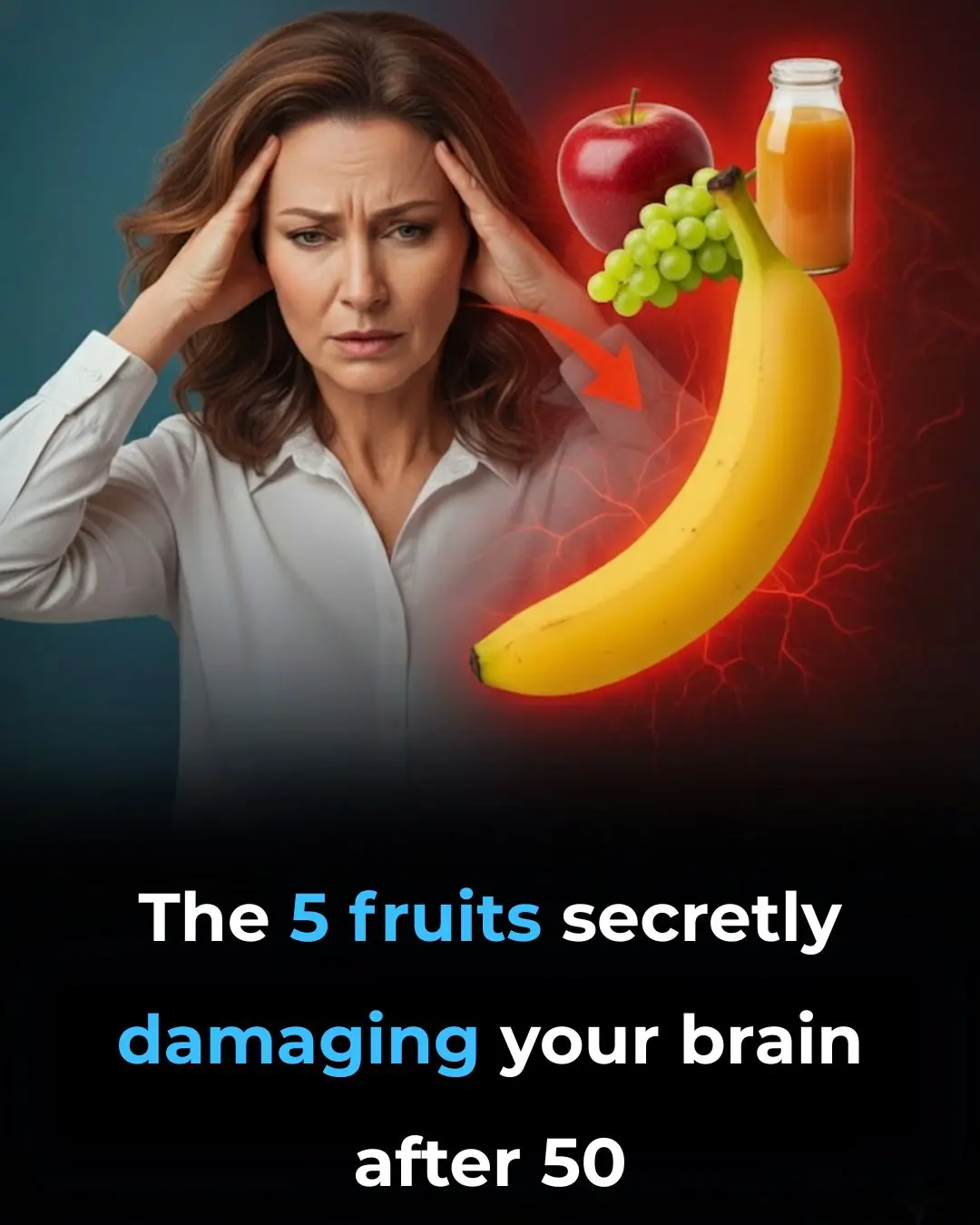 The 5 fruits secretly damaging your brain after 50