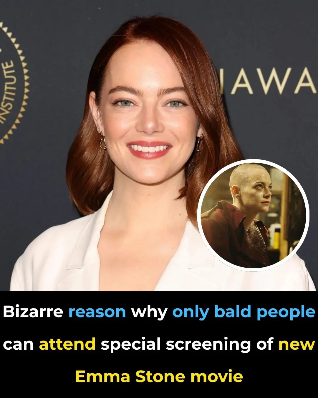 Bizarre reason why only bald people can attend special screening of new Emma Stone movie