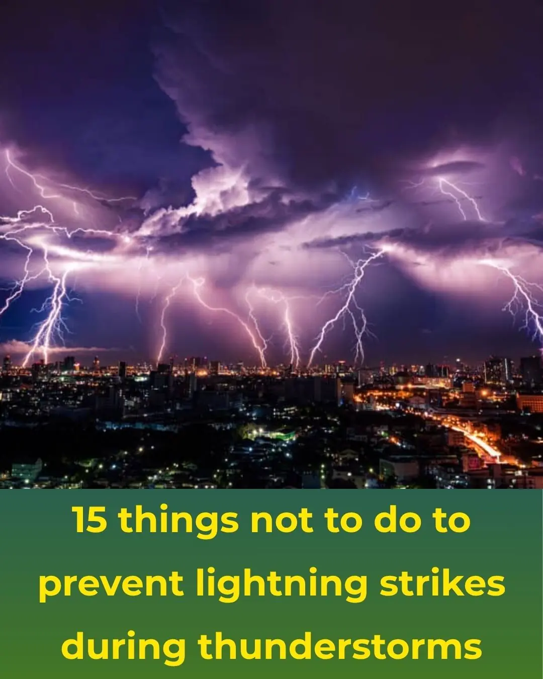 15 Things You Should Never Do to Protect Yourself from Lightning During Thunderstorms
