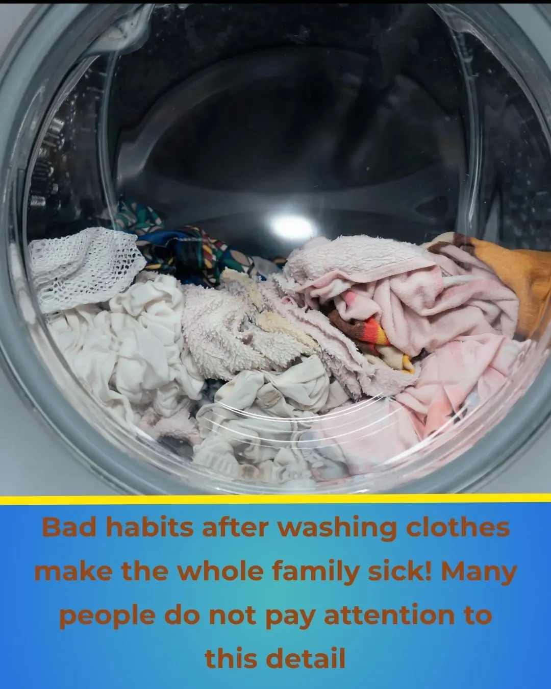 Bad Habits After Doing Laundry That Can Make Your Whole Family Sick! Many People Overlook This Detail