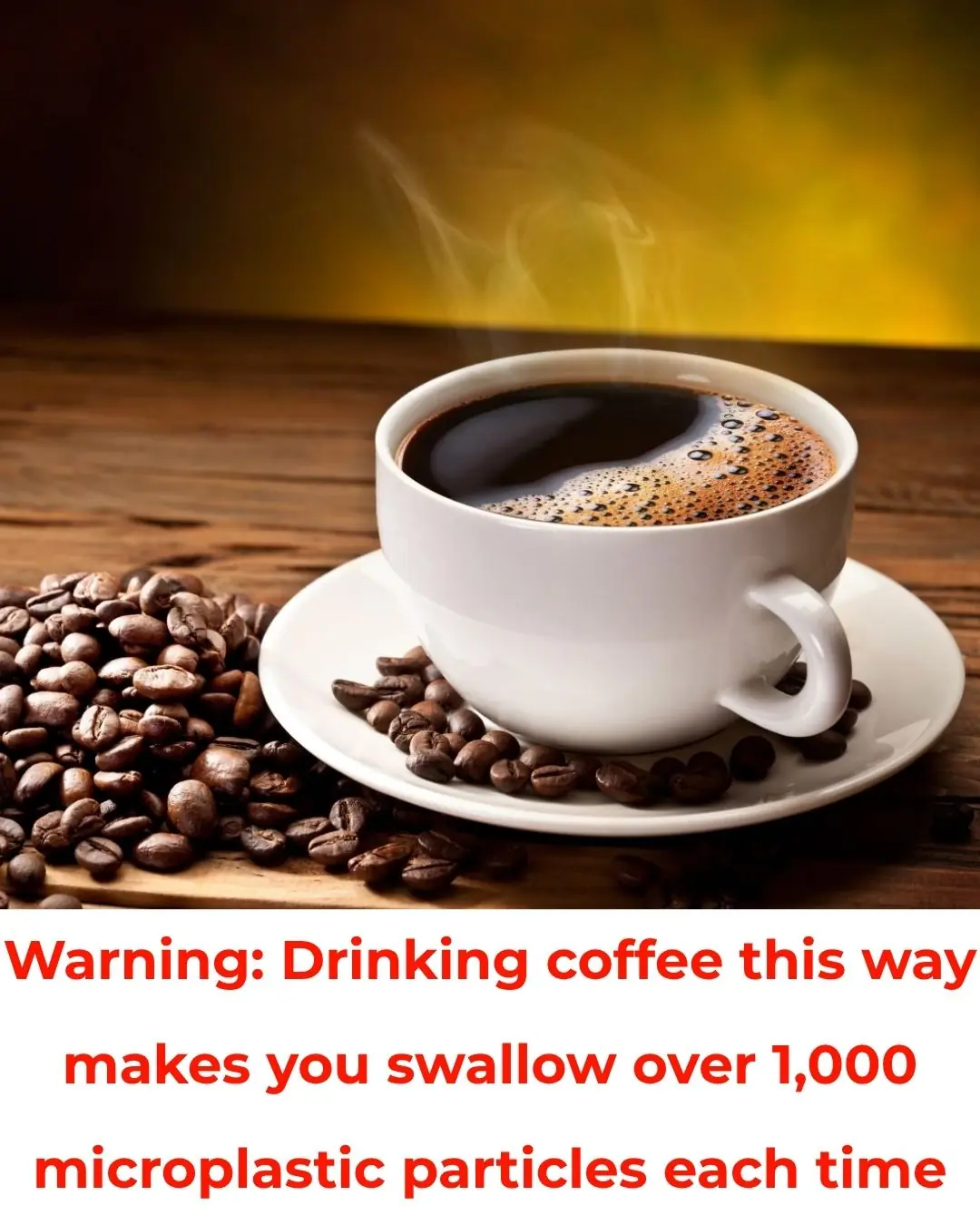 Chilling Reality: The Coffee-Drinking Habit That May Have You Ingesting 1,000+ Microplastic Particles Every Time