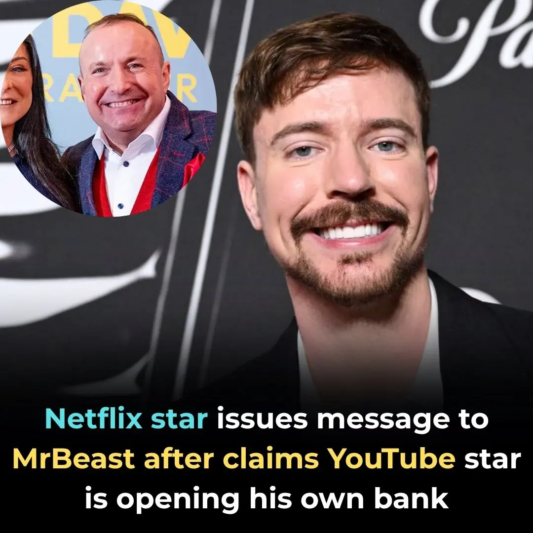 Netflix star issues message to MrBeast after claims YouTube star is opening his own bank