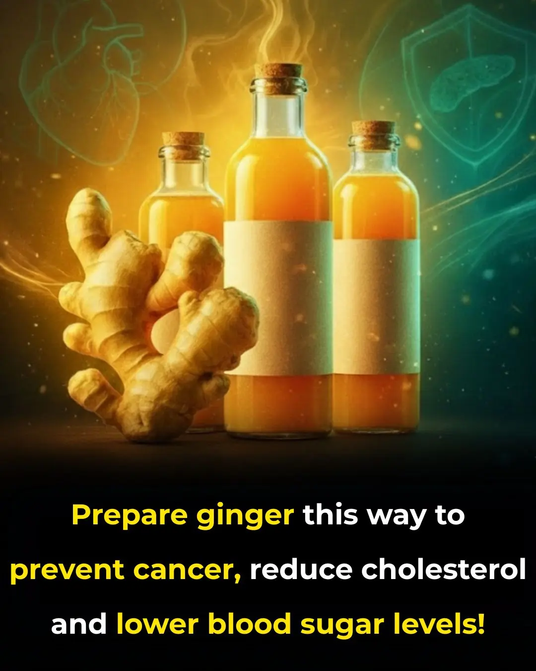 Prepare ginger this way to prevent cancer, reduce cholesterol and lower blood sugar levels!