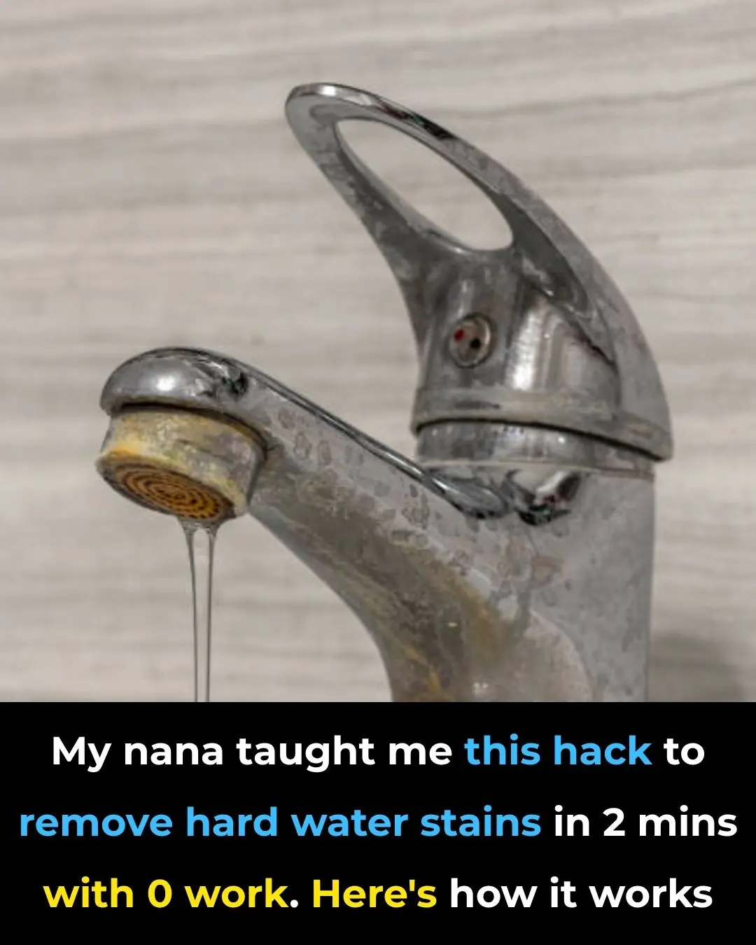 My nana taught me this hack to remove hard water stains in 2 mins with 0 work. Here’s how it works