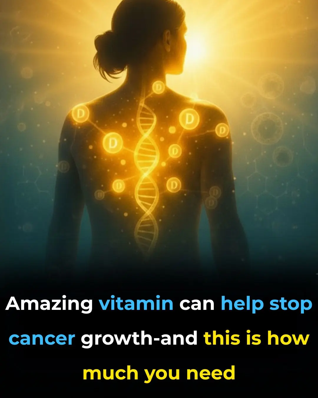 Amazing vitamin can help stop cancer growth and this is how much you need