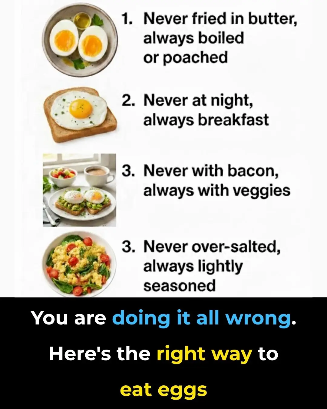 You are doing it all wrong. Here's the right way to eat eggs