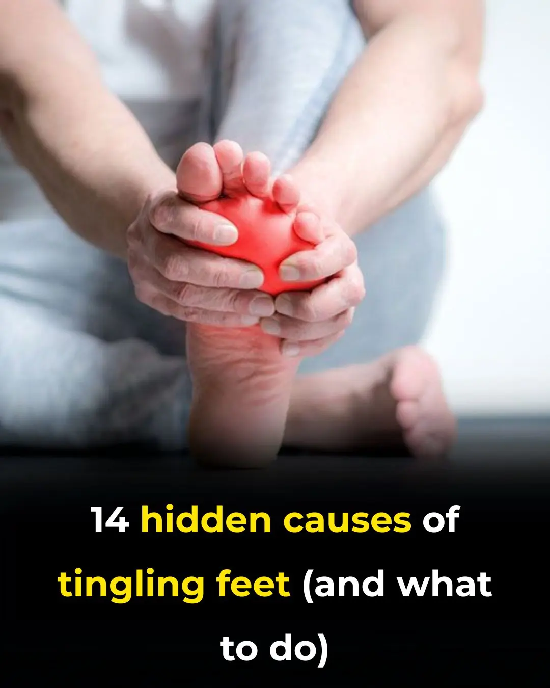 14 hidden causes of tingling feet (and what to do)