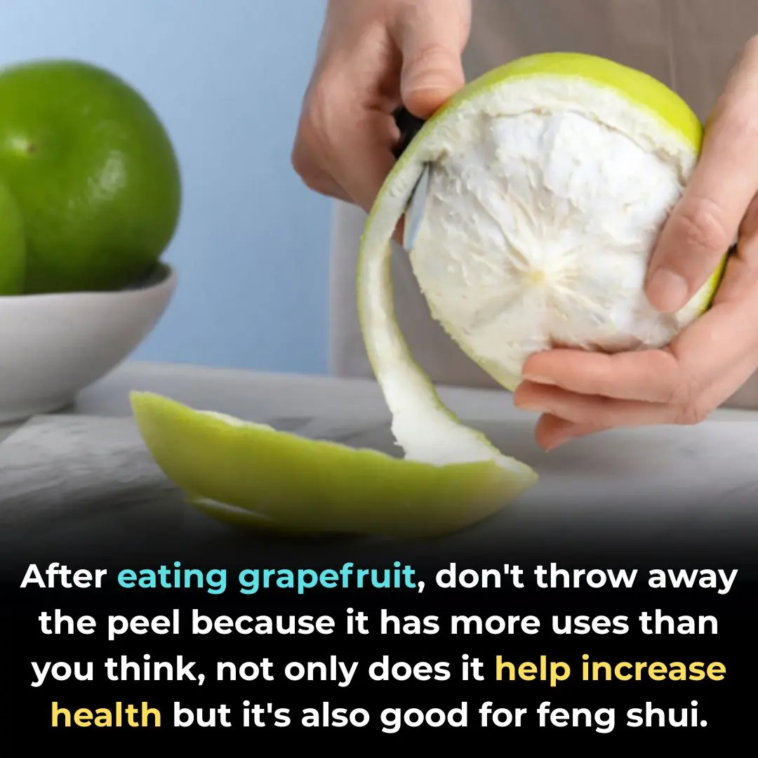 After eating grapefruit, don't throw away the peel because it has more uses than you think, not only does it help increase health but it's also good for feng shui.