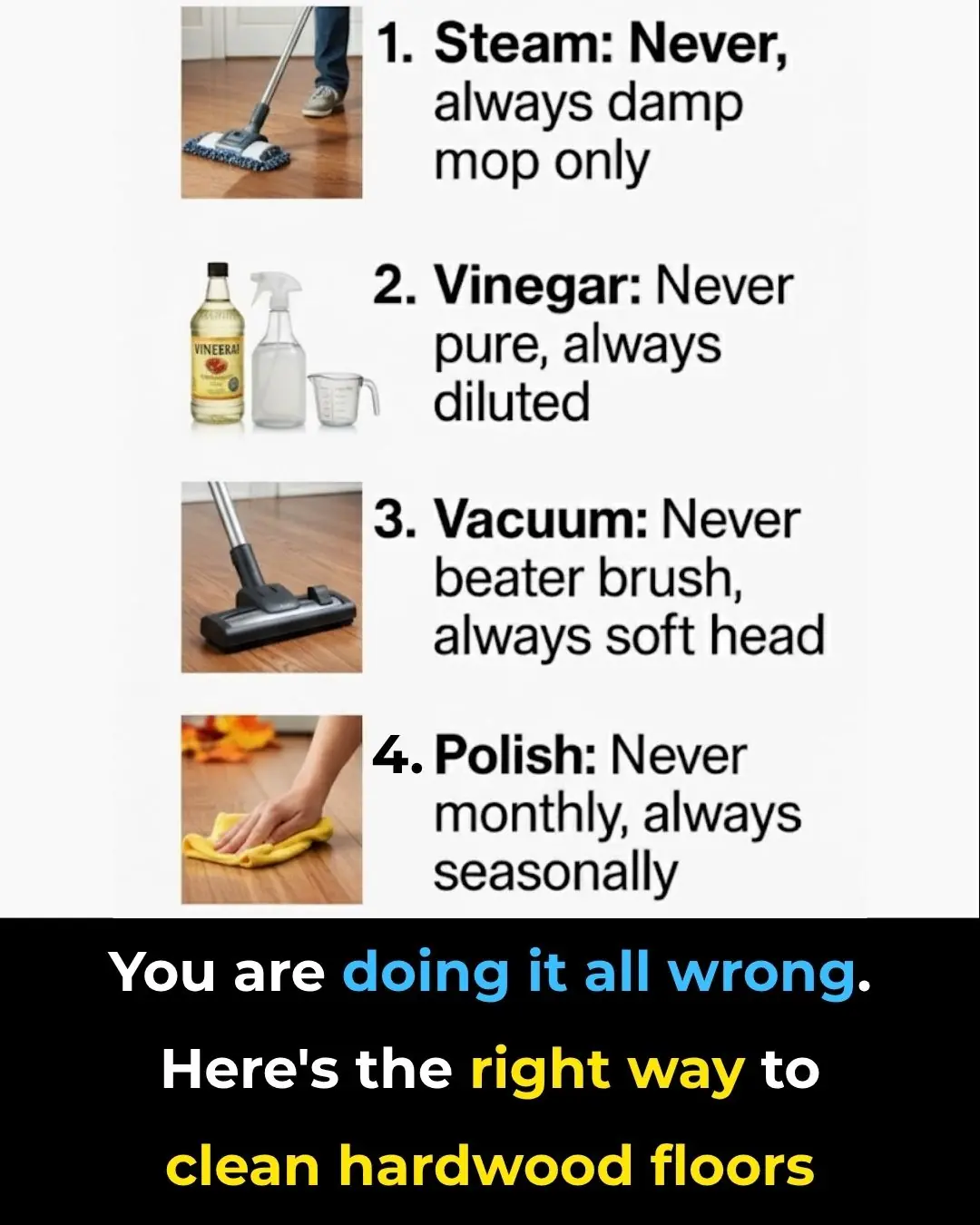 You are doing it all wrong. Here’s the right way to clean hardwood floors
