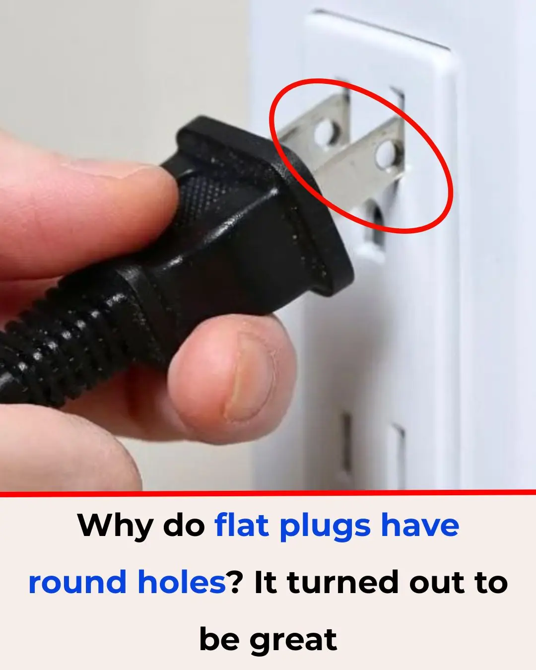 Why Do Flat Electrical Plugs Have Two Round Holes? The Hidden Function Is Brilliant