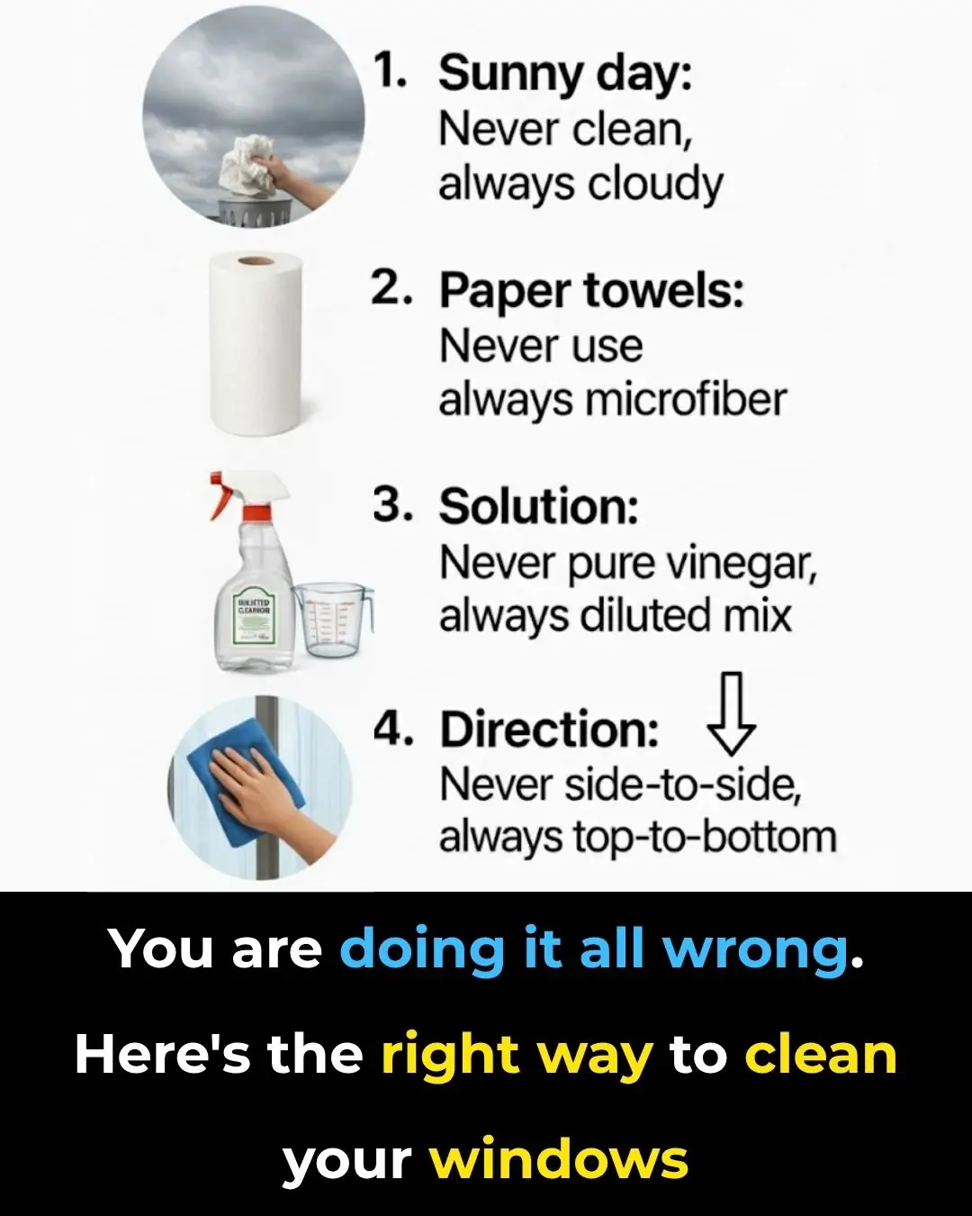 You are doing it all wrong. Here's the right way to clean your windows