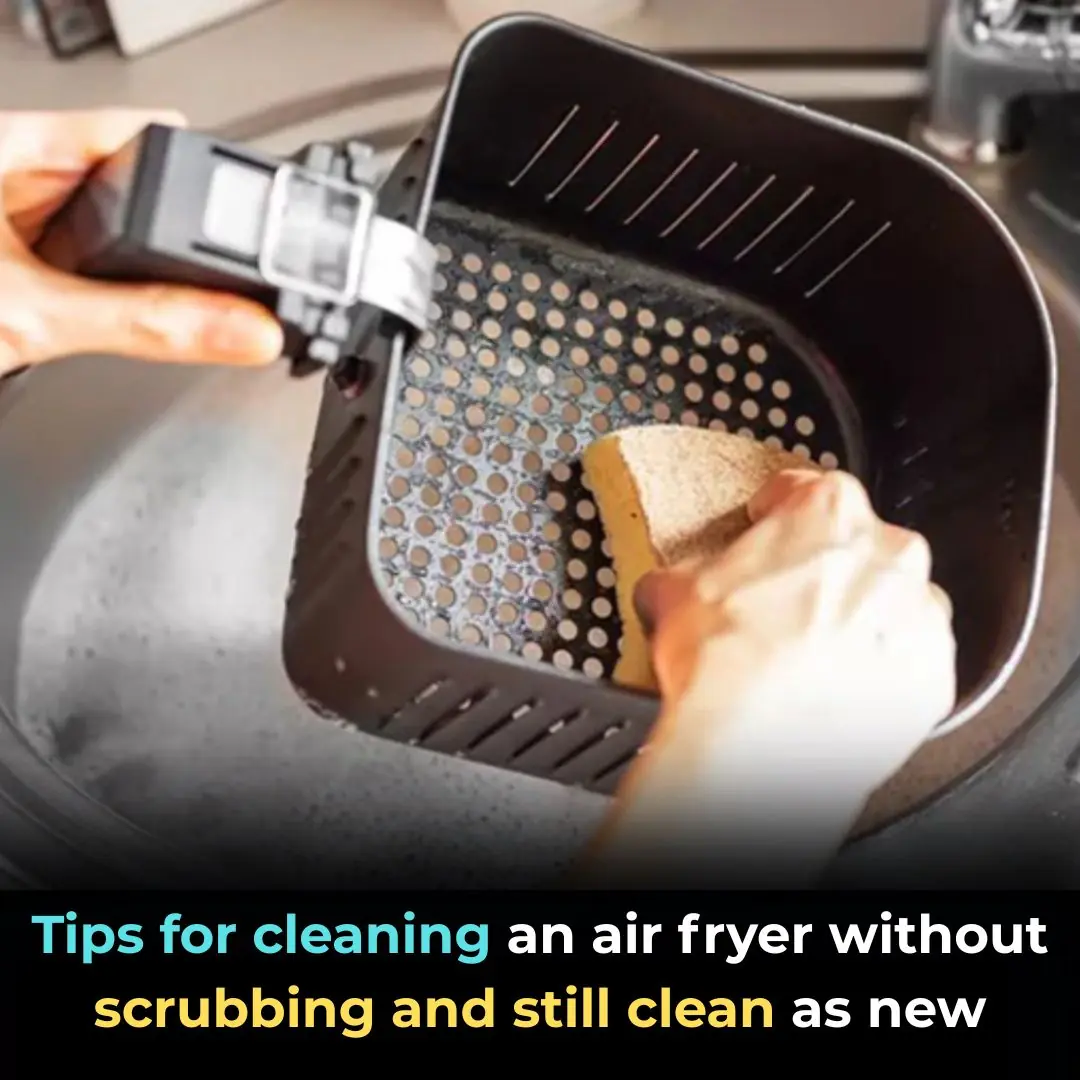 Tips for cleaning an air fryer without scrubbing and still clean as new