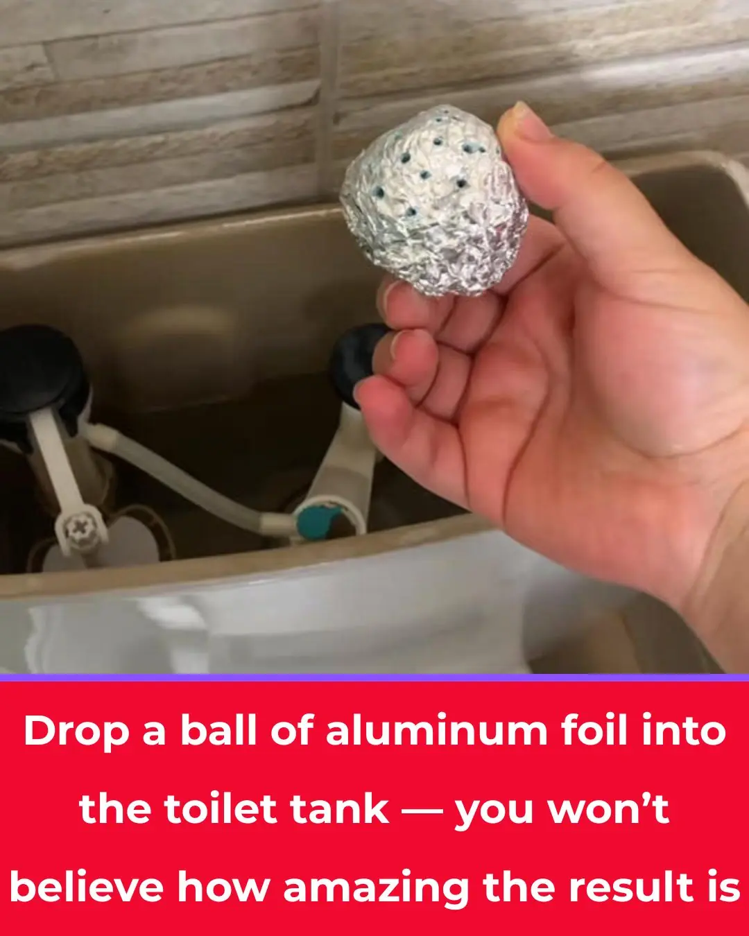 Drop a Silver Foil Ball Into Your Toilet — The Results Are Surprisingly Brilliant