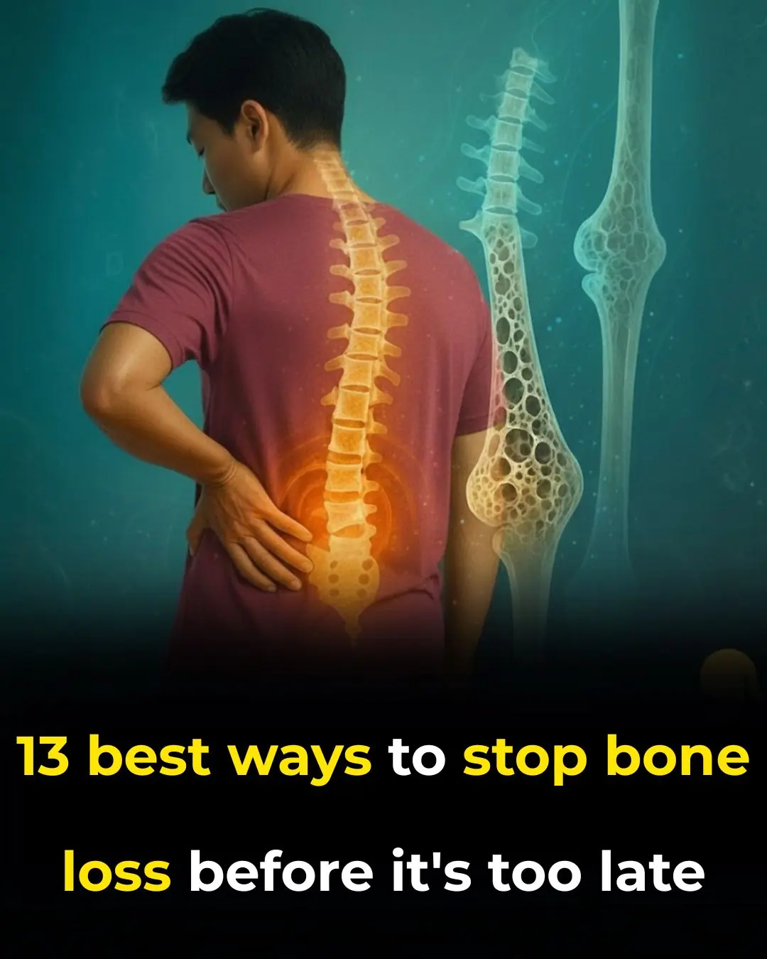 13 best ways to stop bone loss before it’s too late!