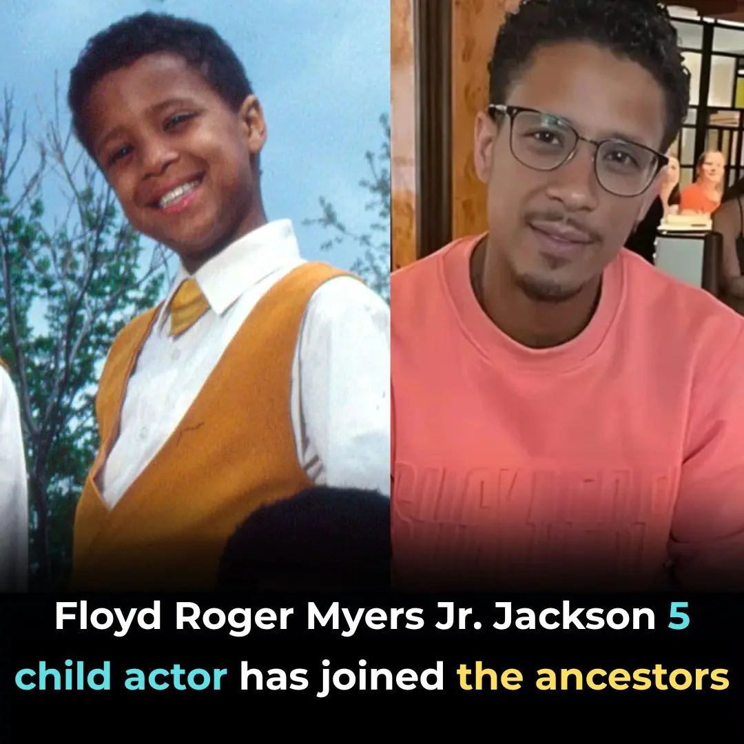 Jackson 5 Child Actor, Floyd Roger Myers Jr, has joined the ancestors