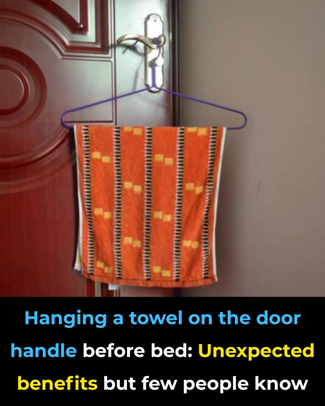 Hanging a towel on the door handle before bed: Unexpected benefits but few people know