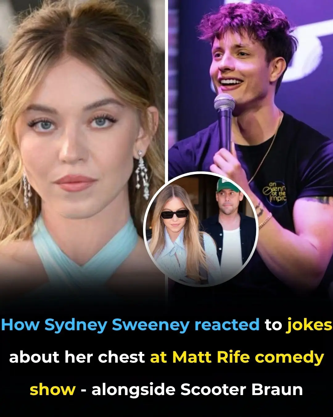How Sydney Sweeney reacted to jokes about her chest at Matt Rife comedy show — alongside Scooter Braun