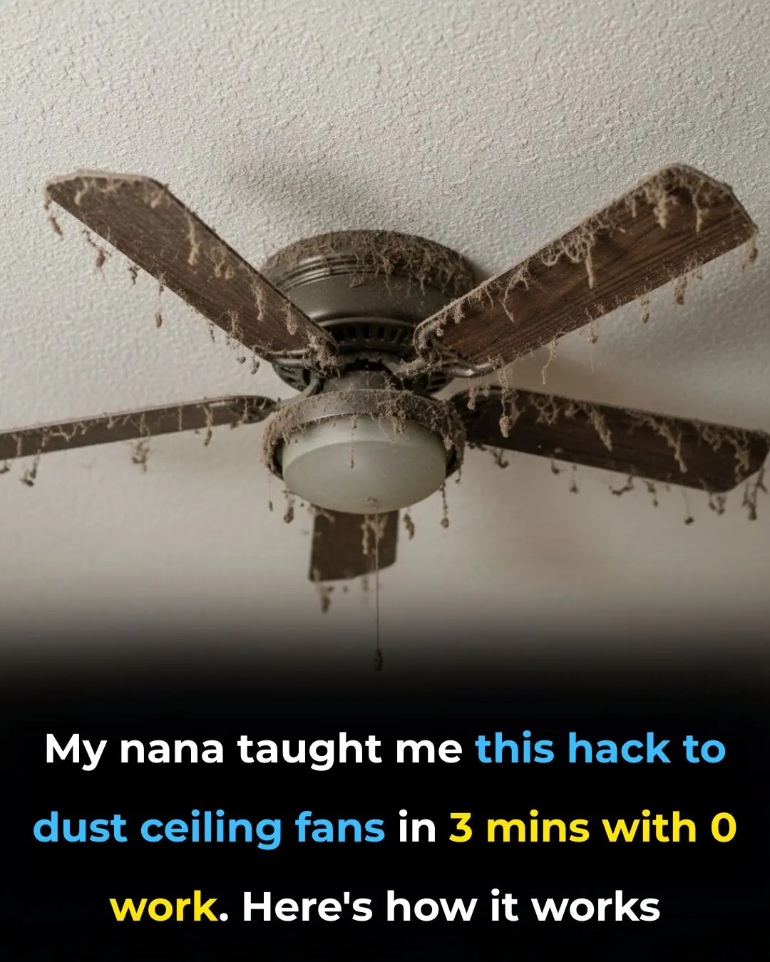 My nana taught me this hack to dust ceiling fans in 3 mins with 0 work. Here’s how it works