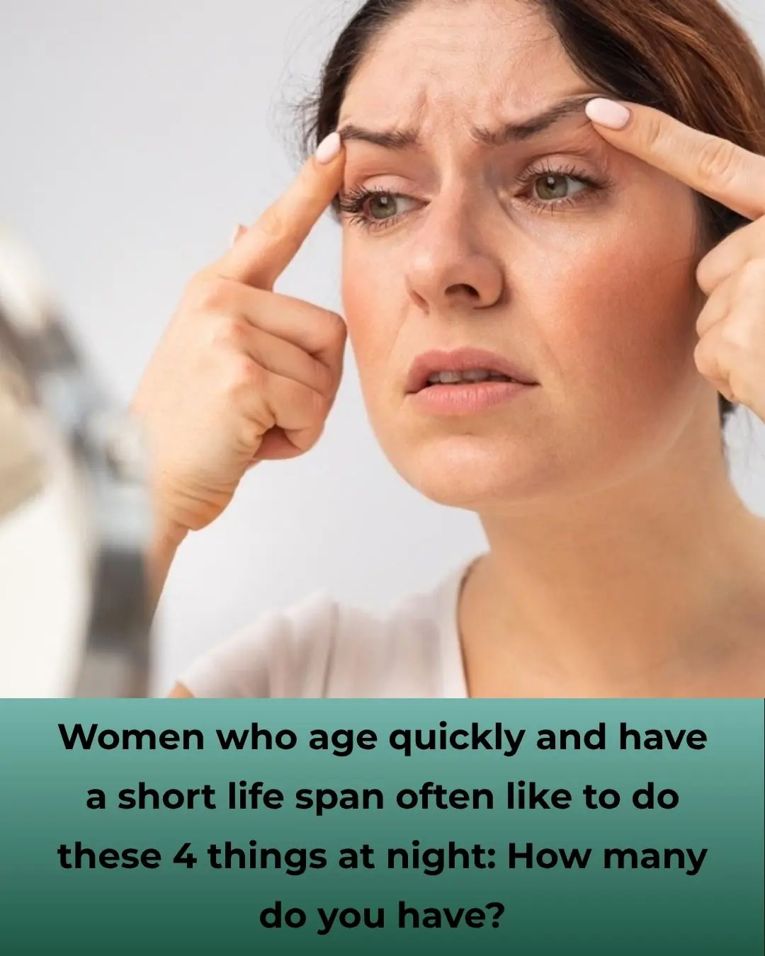 4 Nighttime Habits That Make Women Age Faster and Shorten Lifespan: How Many Do You Do?