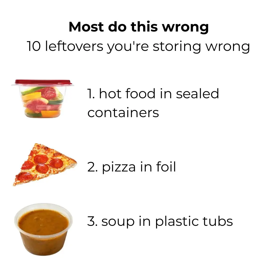 Most do this wrong. 10 leftovers you’re storing wrong