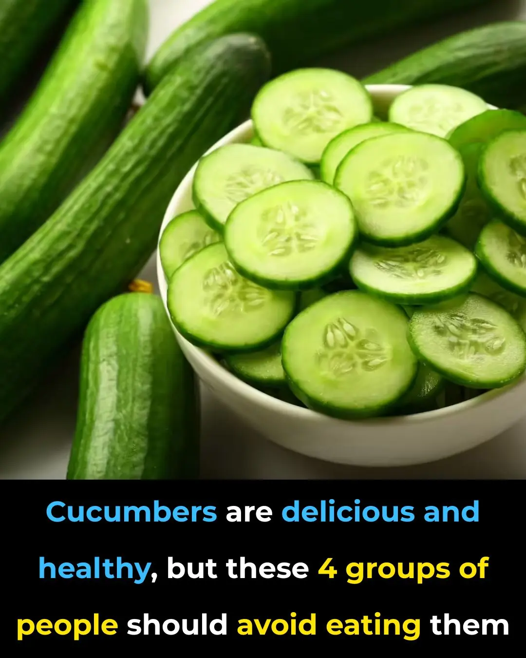 4 types of people who should avoid eating cucumbers