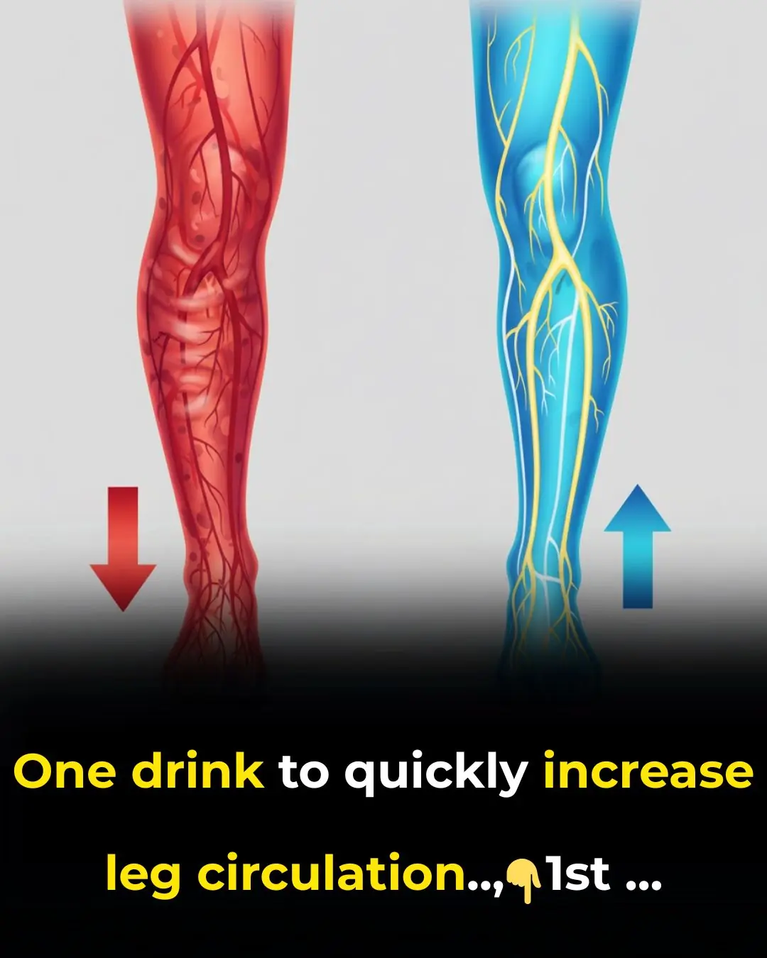 One drink to quickly increase leg circulation