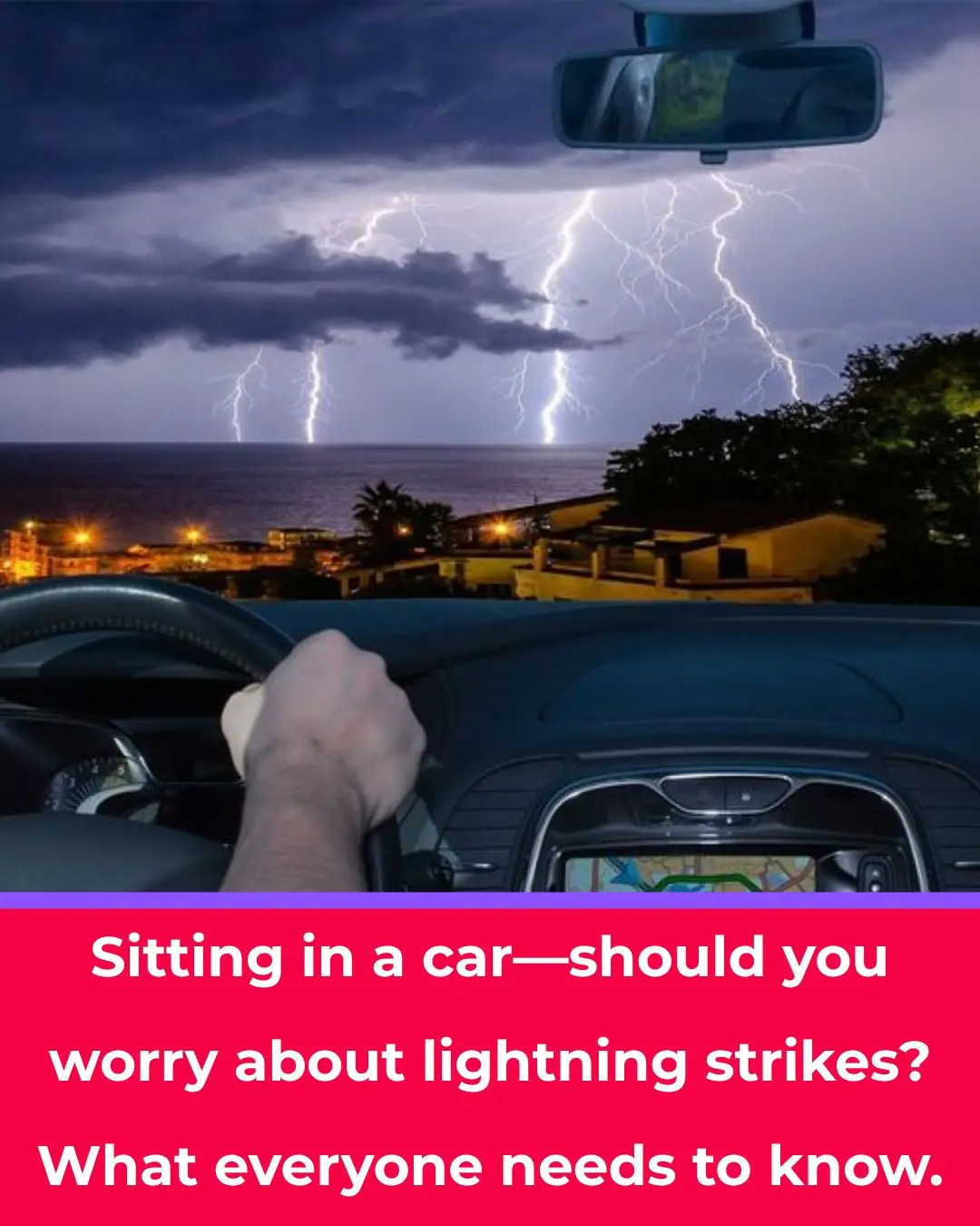 Is It Safe to Stay Inside a Car During a Thunderstorm?