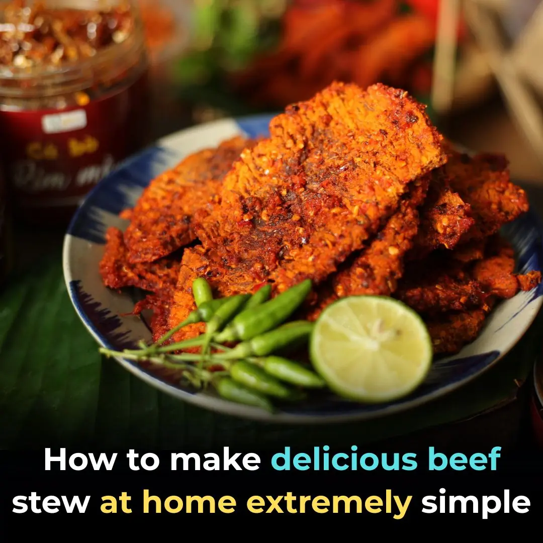 How to make delicious beef stew at home extremely simple