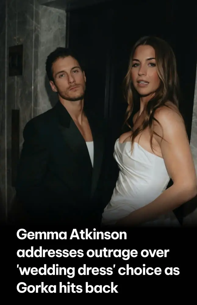 Gemma Atkinson addresses outrage over 'wedding dress' choice as Gorka hits back