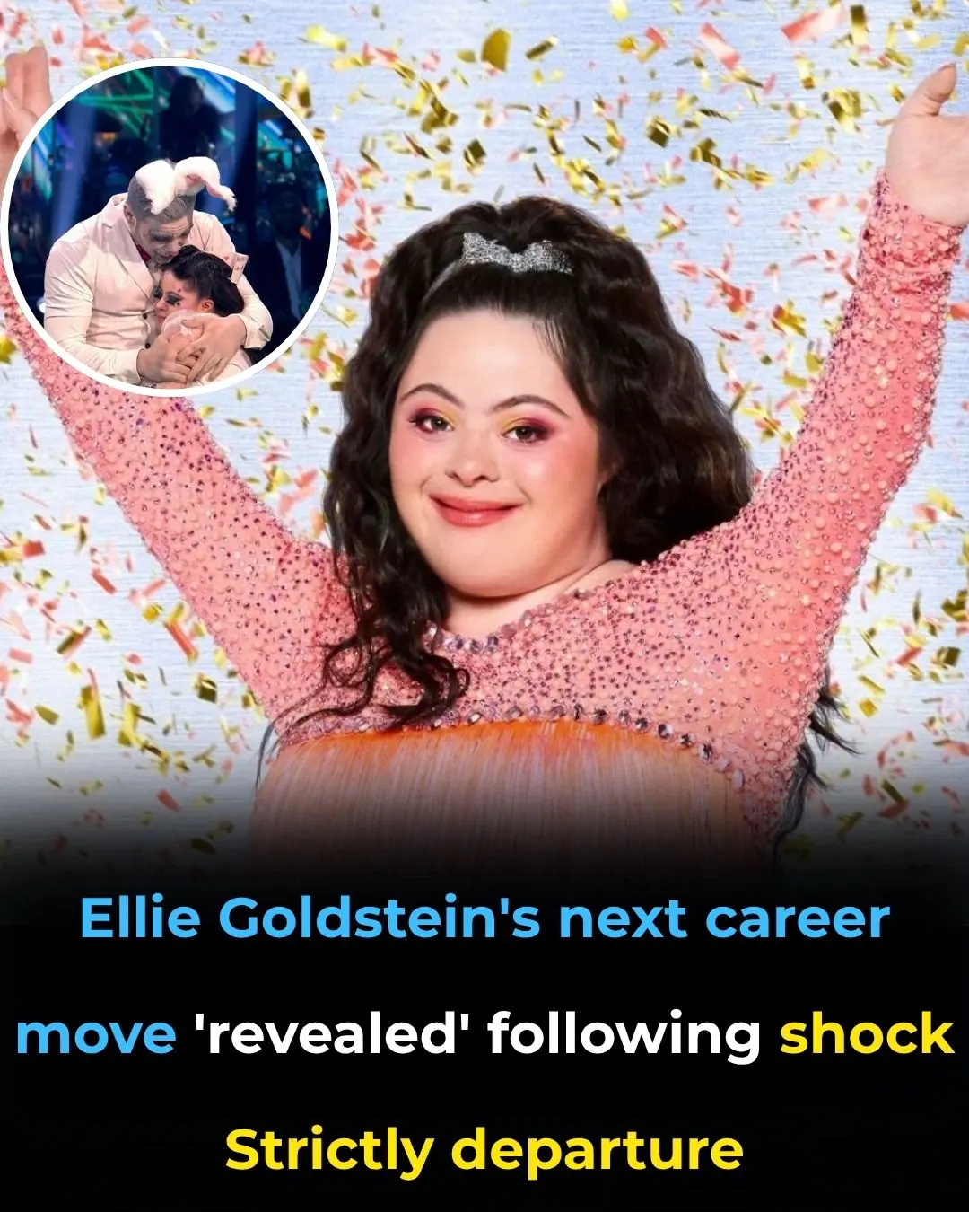 Strictly star Ellie Goldstein’s future ‘revealed’ as she breaks silence on exit