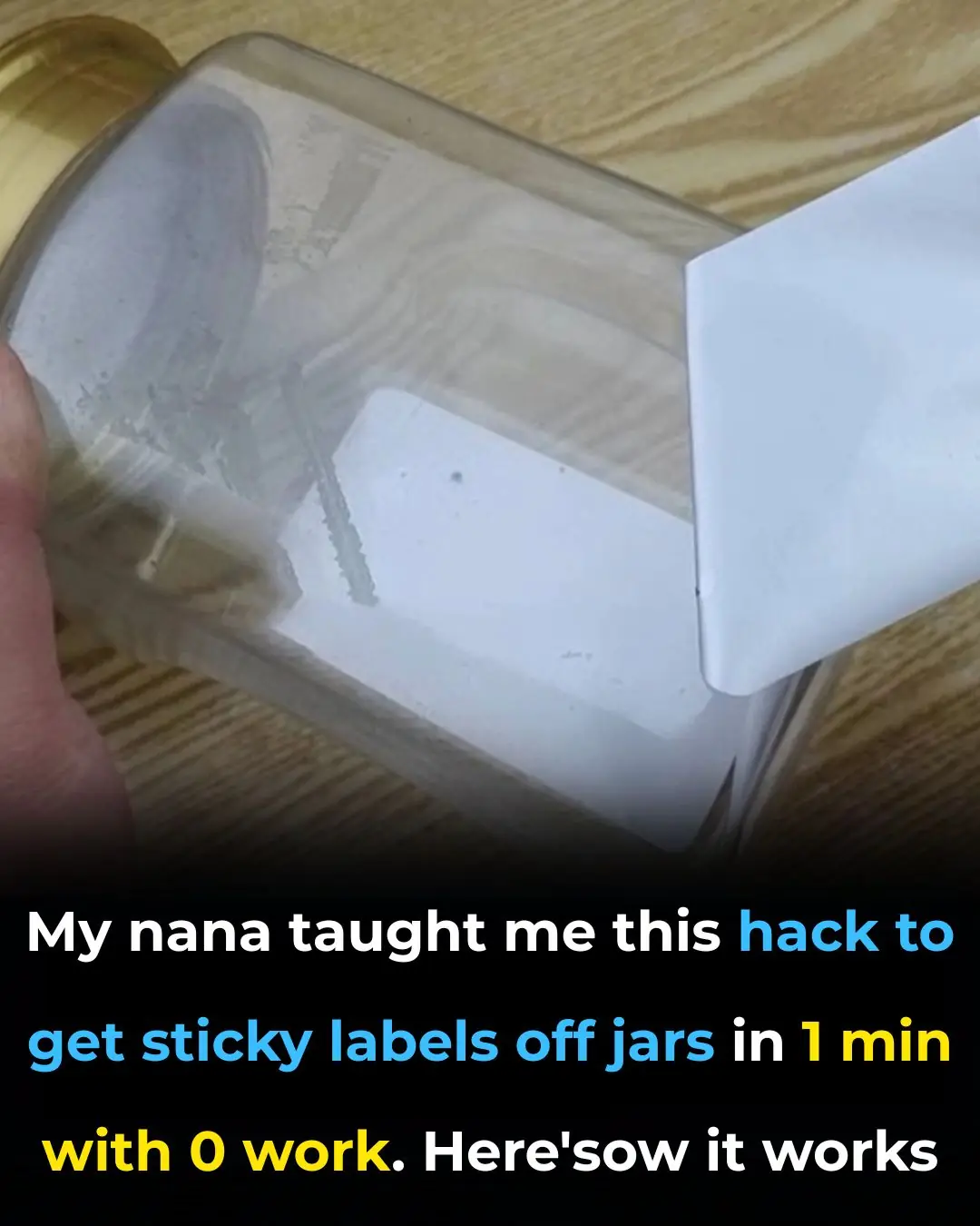 My nana taught me this hack to get sticky labels off jars in 1 min with 0 work. Here’s how it works