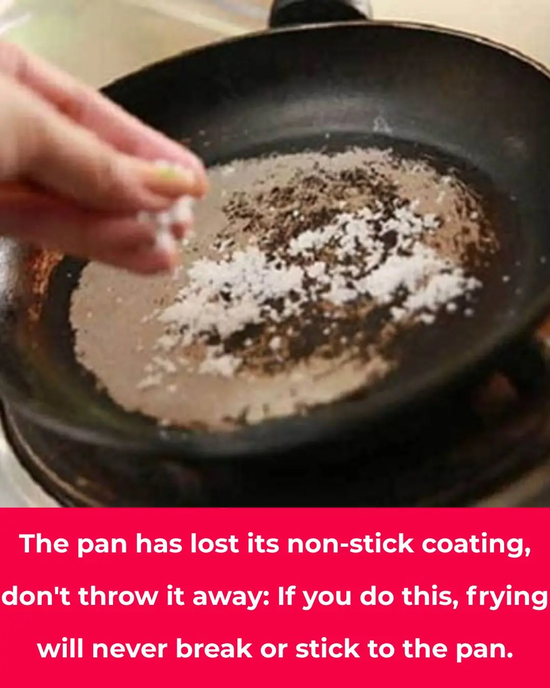 The pan has lost its non-stick coating, so don't throw it away