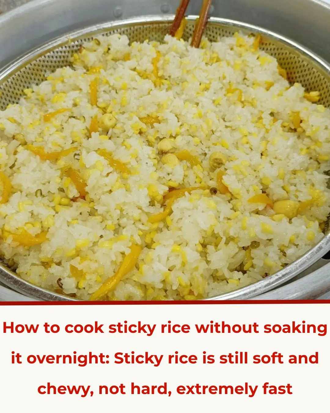 How to cook sticky rice without soaking the rice overnight