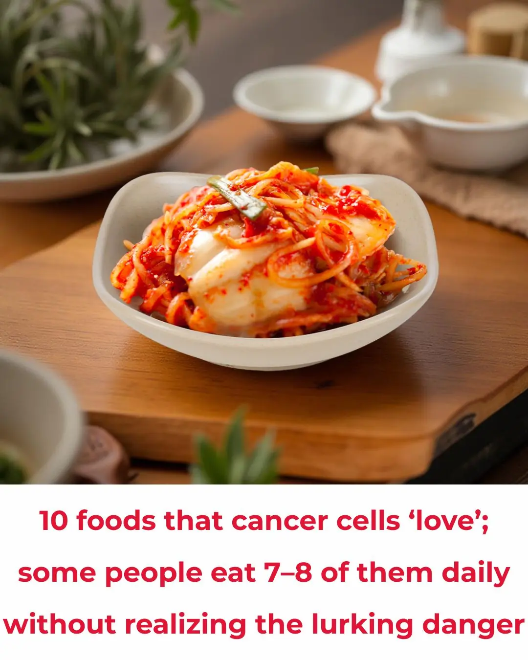 10 Foods Cancer Cells “Love” – and Why Eating Them Daily Could Be Risky