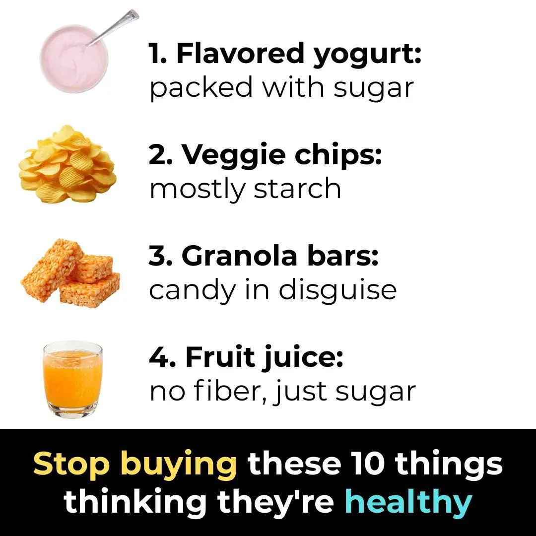 Stop buying these 10 things thinking they're healthy