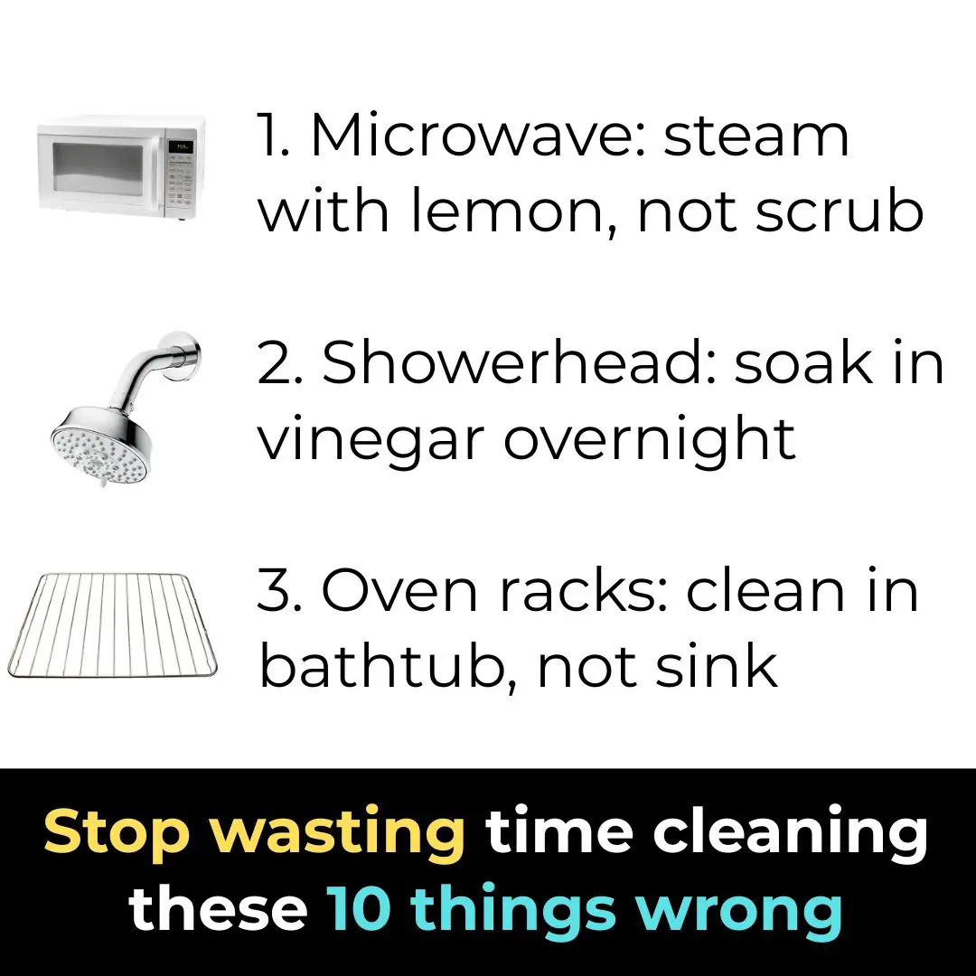 Stop wasting time cleaning these 10 things wrong